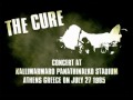 The Cure - The Baby Screams (Live Athens Greece ...