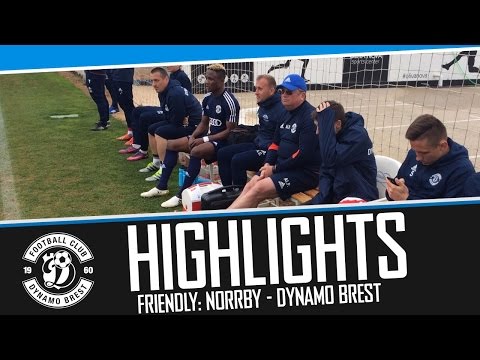 HIGHLIGHTS | FRIENDLY. NORRBY - DYNAMO BREST 1-3