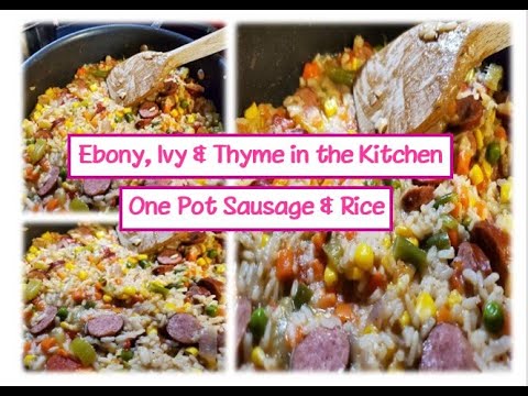 One Pot Sausage & Rice - Ebony, Ivy & Thyme in the...
