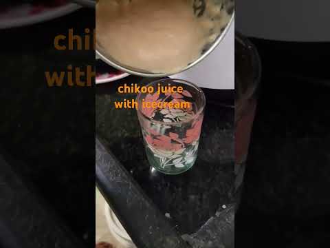 chikoo juice  with ice cream😋