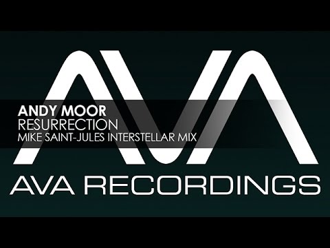 Andy Moor - Resurrection (Mike Saint-Jules Interstellar Mix)