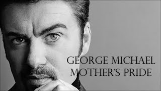 George Michael - Mother&#39;s Pride (tradução)