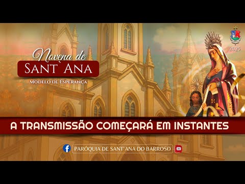 Santa Missa e novena em honra a Senhora Sant`Ana l 1° Dia da Novena