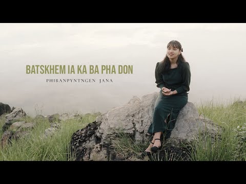 Batskhem ia ka ba pha don  |  PHIBANPYNTNGEN JANA (Official Music Video) Women's Week 2023