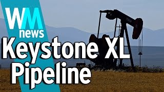 10 Keystone XL Pipeline Facts - WMNews Ep. 18