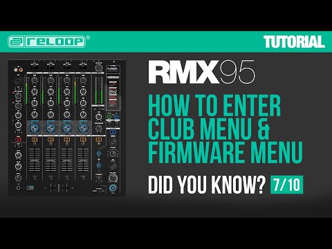 Reloop RMX-95 - How to enter Club Menu & Firmware Menu Did You Know? (Tutorial)