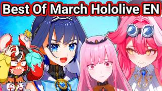 𝗕𝗲𝘀𝘁 𝗢𝗳 𝗠𝗮𝗿𝗰𝗵 𝗛𝗼𝗹𝗼𝗹𝗶𝘃𝗲 𝗘𝗻𝗴𝗹𝗶𝘀𝗵【Hololive EN】