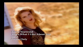 Trisha Yearwood That&#39;s What I Like About You