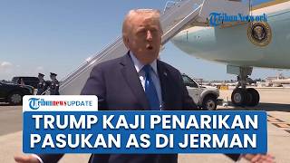AS Kaji Pengurangan Pasukan di Jerman, Trump Soroti Peran NATO dan Ketegangan Iran Memanas