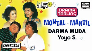 Download lagu Darma Muda - Montal Mantil | Drama Tarling | Yoyo S mp3