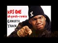 KRS One - Ah Yeah (Remix) Gangsta Track