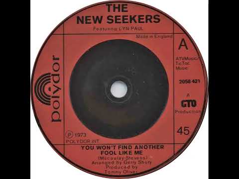 UK New Entry 1973 (227) The New Seekers featuring  Lyn Paul - You Won't Find Another Fool Like Me