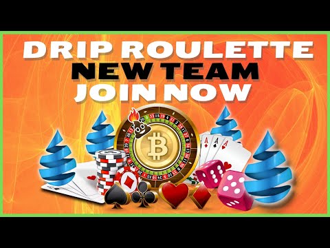 DRIP TEAM TWO : JOIN DRIP ROULETTE NOW