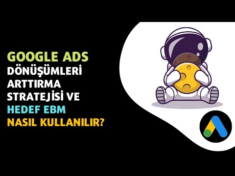 Dönüşümleri Arttırma Stratejisi ve Hedef EBM Nasıl Kullanılır?