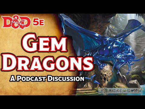Gem Dragons | D&D Monster Lore | The Dungeoncast Ep.261