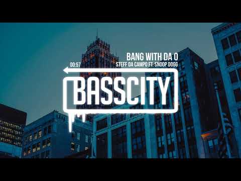Steff Da Campo - Bang With Da O (ft. Snoop Dogg)