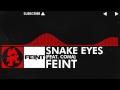 [DnB] - Feint - Snake Eyes (feat. CoMa) [Monstercat ...