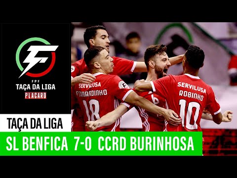 Taça da Liga de Futsal Placard: SL Benfica 7-0 CCRD Burinhosa