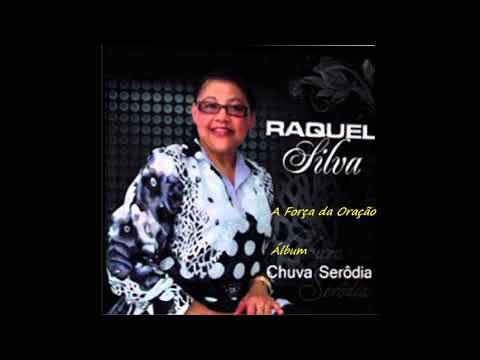 A Força da Oração - Raquel Silva