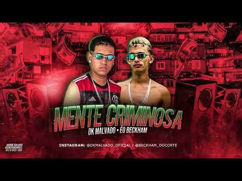 MENTE CRIMISONA - DK MALVADO - ÉO BECKHAM - REMIX BREGA FUNK