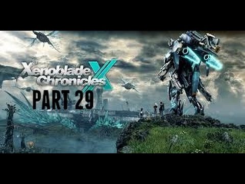 Xenoblade Chronicles X - Walkthrough Gameplay (Part 29)