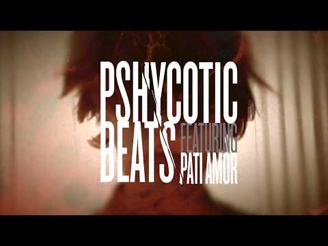 PSHYCOTIC BEATS featuring PATI AMOR-The Bleeding Songbook (First Teaser new EP)