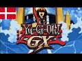Yu Gi Oh GX Intro Dansk Danish