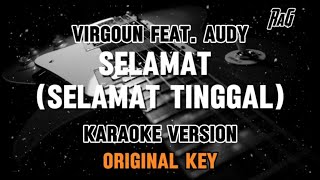 Download lagu Virgoun Feat. Audy - Selamat (Selamat Tinggal) (Karaoke) mp3