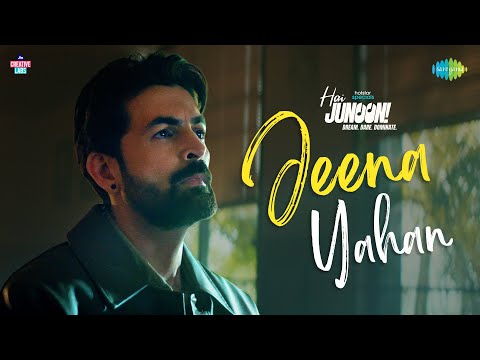 Jeena Yahan | Hai Junoon! | Neil Nitin Mukesh, Anusha Mani, Shaan, Rajdeep Ghosh, Ankit K. Sharma