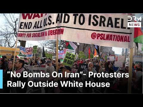 Protesters Rally Outside White House Against US Strikes on Iran | DRM News | AC1F