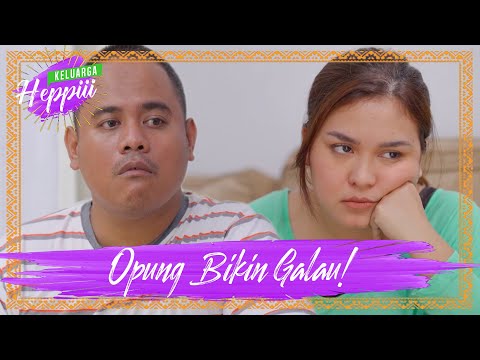 keluarga-heppiii-5-ep-6-galau-gara-gara-opung