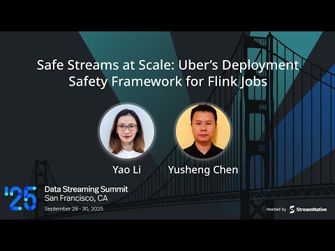 [AI + Stream Processing] Safe Streams at Scale: Uber’s Deployment Safety Framework for Flink Jobs