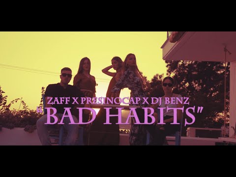 Zaff x Presinocap x DJ Benz - Bad Habits (Official Music Video)