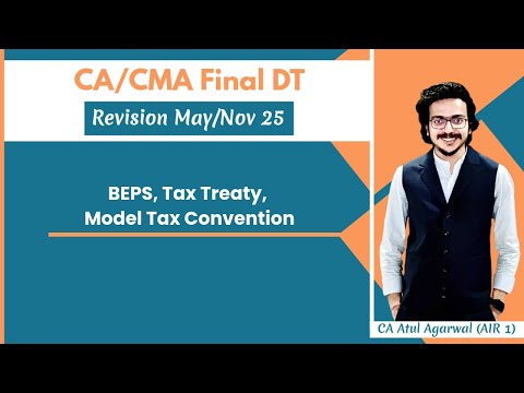 BEPS, TAX TREATY, MTC | CA/CMA Final DT & International Tax Revision May/Nov 2025|Atul Agarwal AIR 1