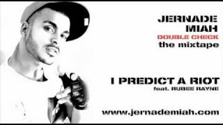 JERNADE MIAH - I PREDICT A RIOT
