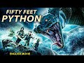 FIFTY FEET PYTHON - Hollywood English Movie | Latest Hollywood Snake Action Adventure Full Movie HD