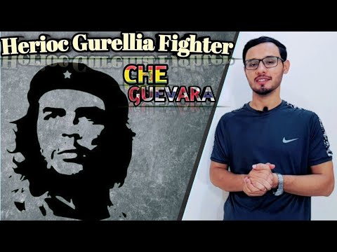 Che Guevara | Herioc Guerilla Fighter | Cuban Revolution