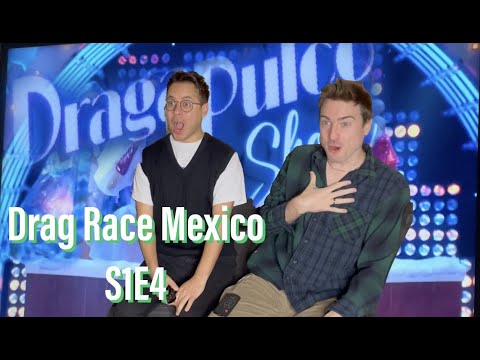 Drag Race Mexico Season 1 Episode 4 Reaction