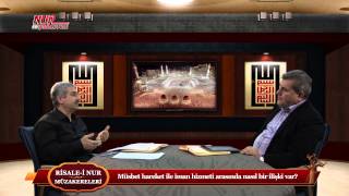 Risale-i Nur Müzakereleri -  Müsbet hareket ile iman hizmeti arasında nasıl bir ilişki var?