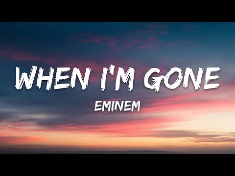 Eminem – When I'm Gone (Lyrics)