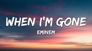 Eminem – When I&#39;m Gone (Lyrics)