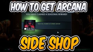 Dota 2 How To Get Arcana From Side Shop