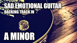 Sad Emotional Guitar Backing Track In A Minor