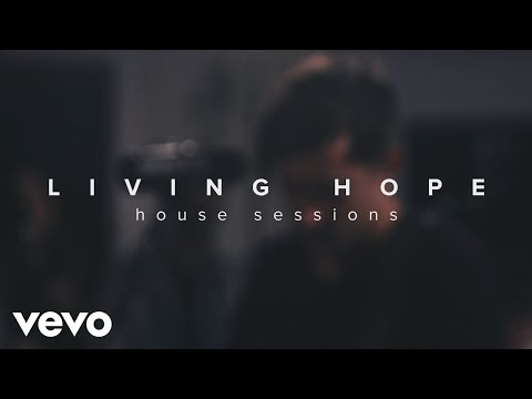 Video thumbnail for Living Hope (House Sessions)