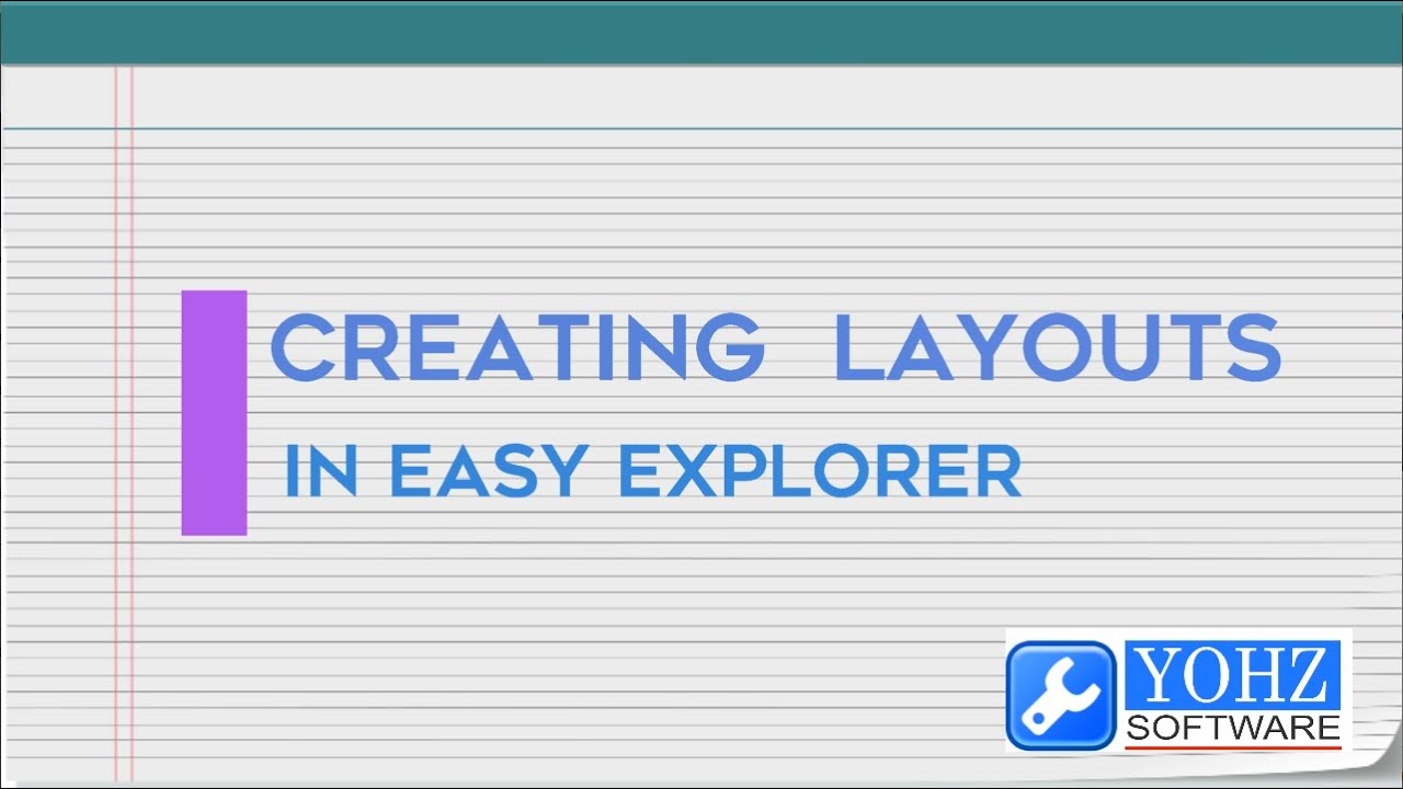 Easy Explorer - creating layouts tutorial