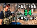 New Best Chest Rig for a Soldier of Fortune?? The Pattern 84 Chest Rig