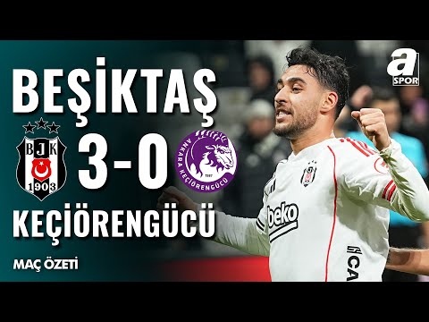 Beşiktaş 3-0 Keçiörengücü | MAÇ ÖZETİ | Ziraat Türkiye Kupası C Grubu 2. Hafta | 15.01.2025