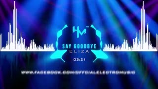 Eliza - Say Goodbye