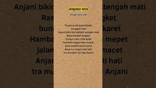Download lagu 'Anjani Mix' Lirik mp3 Download lagu 'Anjani Mix' Lirik mp3