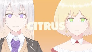 CITRUS/Orangestar(covered by 樋口楓・鈴谷アキ)